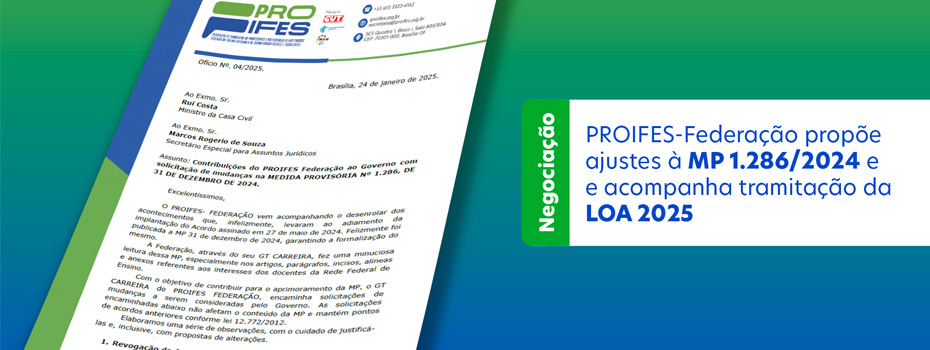 PROIFES-Federao prope ajustes  MP 1.286/2024 e acompanha tramitao da LOA 2025